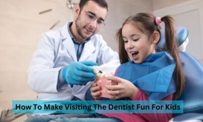 How To Make Visiting The Dentist Fun For Kids