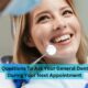 10 Questions To Ask Your General Dentist During Your Next Appointment