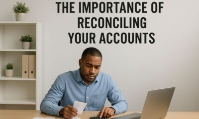 The Importance Of Reconciling Your Accounts Regularly
