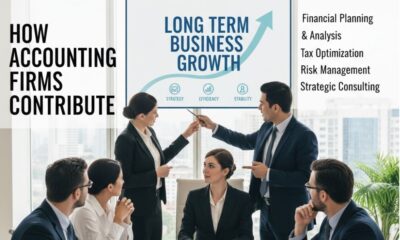 How Accounting Firms Contribute To Long Term Business Growth