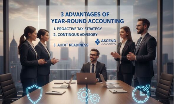 3 Advantages Of Retaining An Accounting Firm Year Round