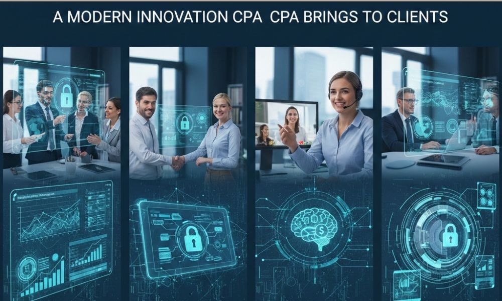 4 Innovations Modern CPAs Bring To Their Clients