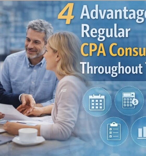 4 Advantages Of Regular Cpa Consultations Throughout The Year